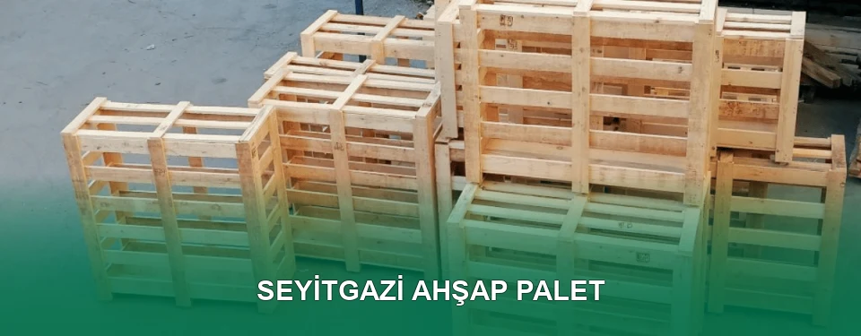 Seyitgazi Ahşap Palet İmalatı
